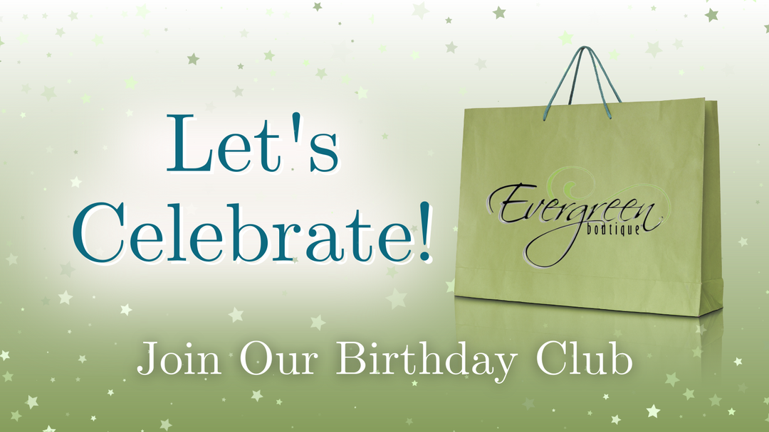 Let's Celebrate | Evergreen Boutique Birthday Club | Women's Fashion Boutique | Santa Claus, IN