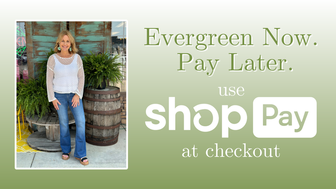 Shop Pay Now Available | Evergreen Boutique | Women's Fashion Boutique | Santa Claus, IN